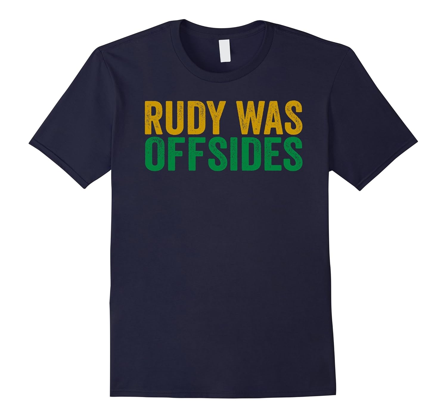 Rudy Was Offsides T Shirt - Rudy Was Offsides Football Shirt-ANZ