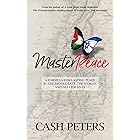 MasterPeace: A Formula For Lasting Peace In The Middle East, the World, And All Our Lives