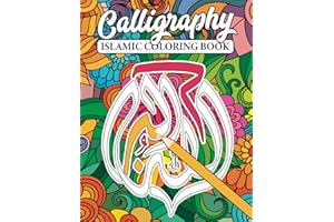 Islamic Floral Calligraphy Coloring Book: Islamic Coloring Book For Muslim Girls, Women, Adults, Men, Teen, Boys and Kids