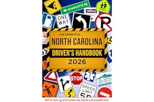The Essential North Carolina Driver's Handbook. A Study and Practice Manual For New Drivers to Successfully Obtain Their Driving License or Permit: ... 300 DMV Questions and Explained Answers