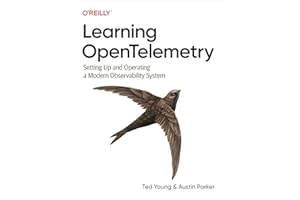Learning OpenTelemetry: Setting Up and Operating a Modern Observability System