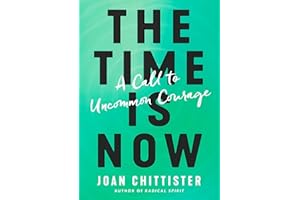 The Time Is Now: A Call to Uncommon Courage