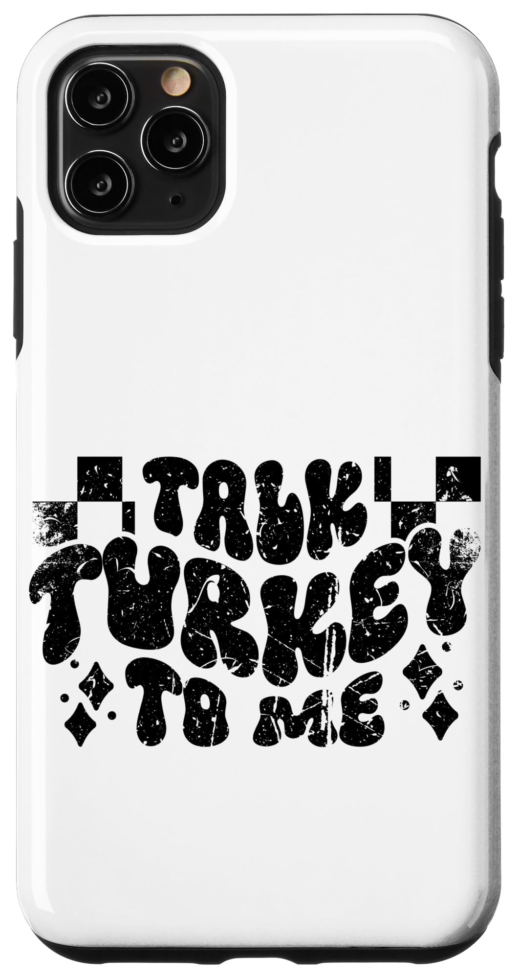 iPhone 11 Pro Max Vintage Talk Turkey to Me Case