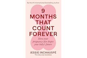 Nine Months That Count Forever: How your pregnancy diet shapes your baby's future