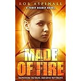 Made of Fire: (Truly Deadly Book 4: Spy and Assassin Action Thriller Series)