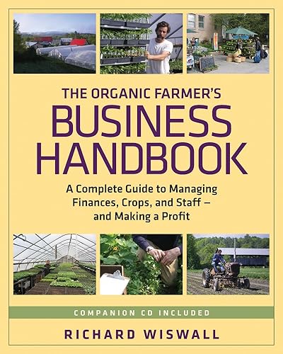 Download The Organic Farmer's Business Handbook: A Complete Guide to Managing Finances, Crops, and Staff--and Making a Profit PDF