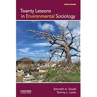 Twenty Lessons in Environmental Sociology: Gould, Kenneth A., Lewis, Tammy L.: 9780190088514 ...
