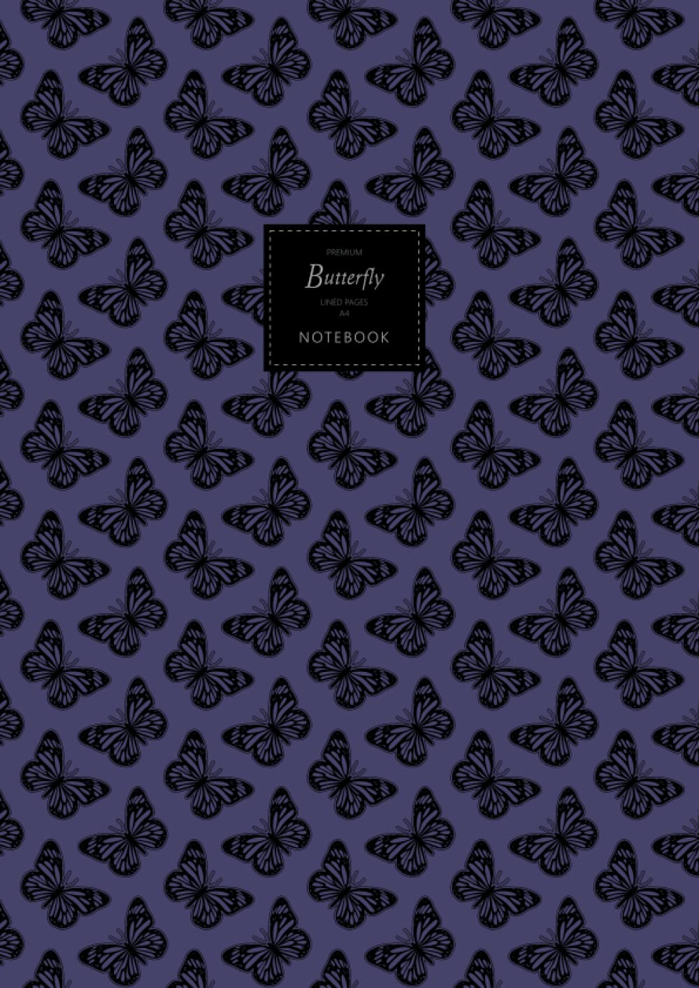 Butterfly Notebook - Lined Pages - A4 - Premium: (Deep Purple Edition) Fun notebook 192 lined pages (A4 / 8.27x11.69 inches / 21x29.7cm)