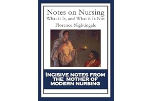 Notes on Nursing: What it Is, and What it Is Not