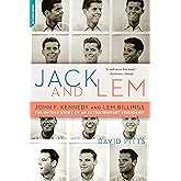 Jack and Lem: John F. Kennedy and Lem Billings: The Untold Story of an Extraordinary Friendship