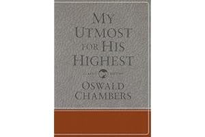 My Utmost for His Highest: Classic Language Gift Edition (A Daily Devotional with 366 Bible-Based Readings) (Authorized Oswald Chambers Publications)