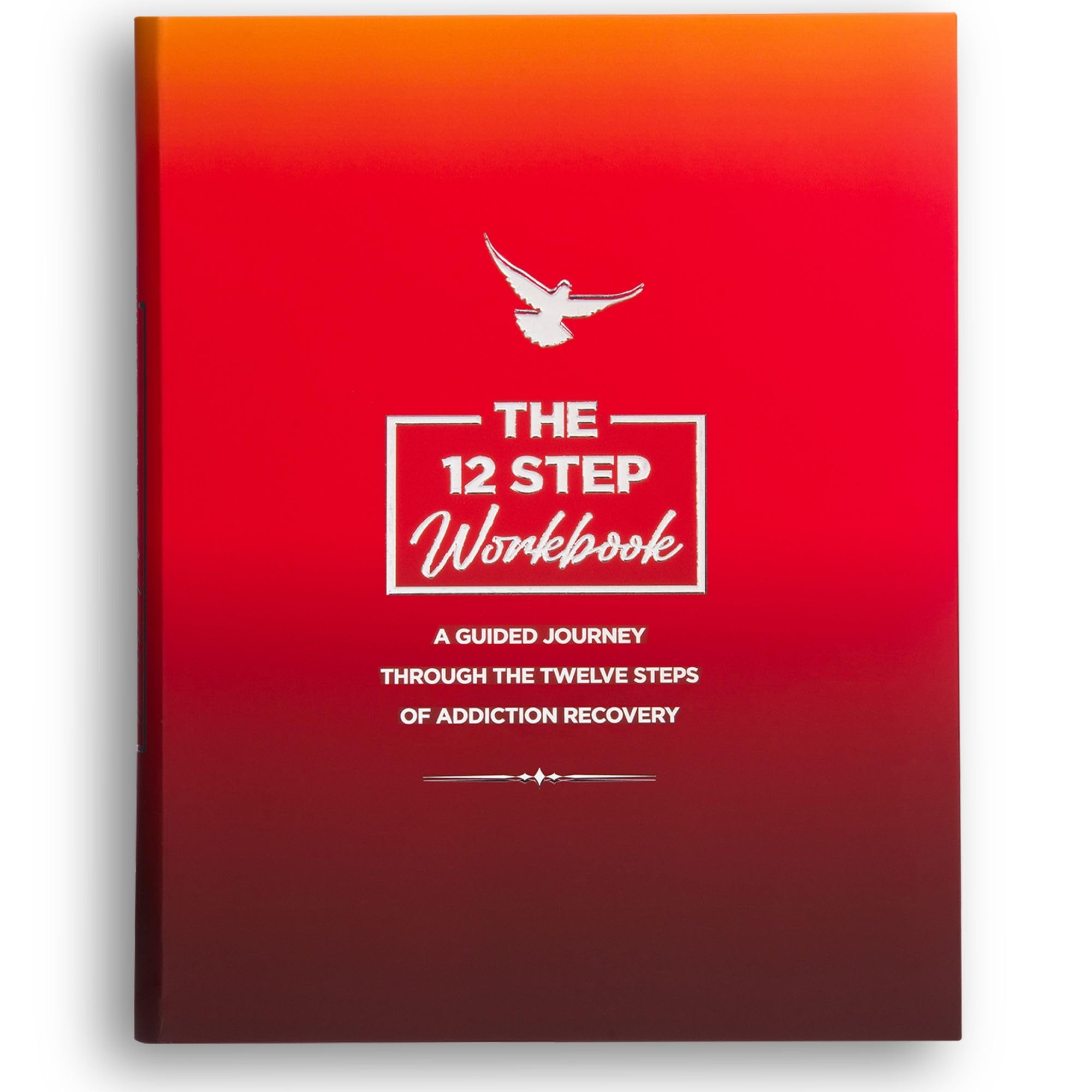 The 12 Steps Workbook for AA & Twelve Step Recovery | The Definitive 400-Page Guide to Thorough, Structured Step Work | Comprehensive Step 4 & Step 10 Inventories