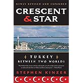 Crescent and Star: Turkey Between Two Worlds