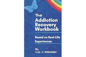 The Addiction Recovery Workbook: A 7-Step Master Plan To Take Back Control Of Your Life (Codependency & Substance Abuse Addiction Books)