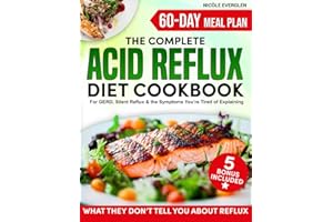 Acid Reflux Diet Cookbook: Manage GERD & LPR, Improve Digestion, and Enjoy a Life Free from Discomfort with Tasty, Nutrient-R