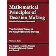 Mathematical Principles of Decision Making (Principia Mathematica Decernendi)