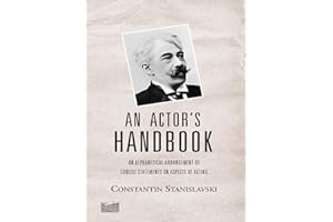 An Actor's Handbook: An Alphabetical Arrangement of Concise Statements on Aspects of Acting, Reissue of first edition