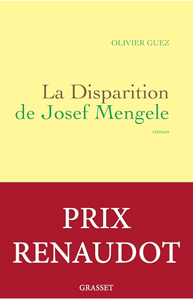 La Disparition De Josef Mengele Roman Litterature Francaise French Edition Kindle Edition By Guez Olivier Literature Fiction Kindle Ebooks Amazon Com