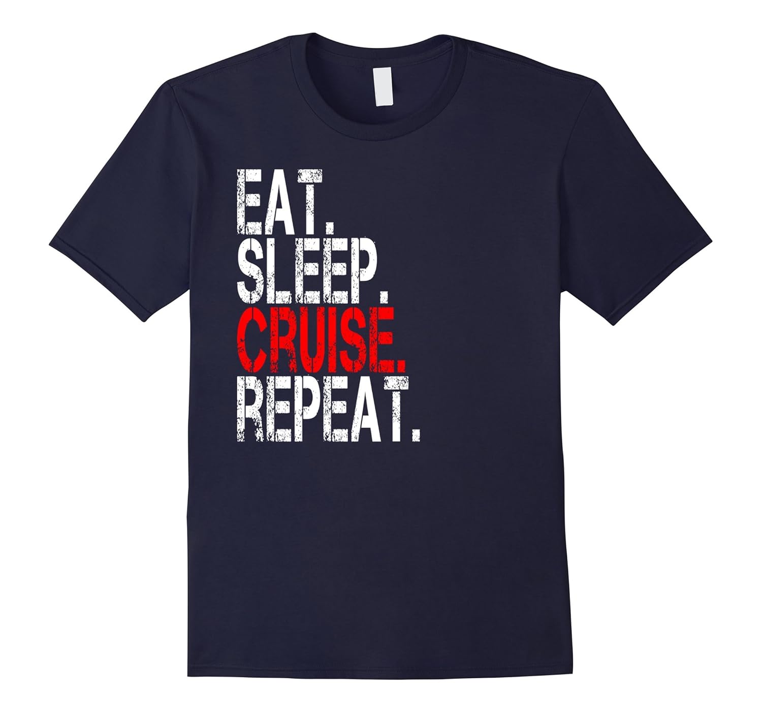 Eat Sleep Cruise Repeat Funny Vacation T-Shirt-Rose