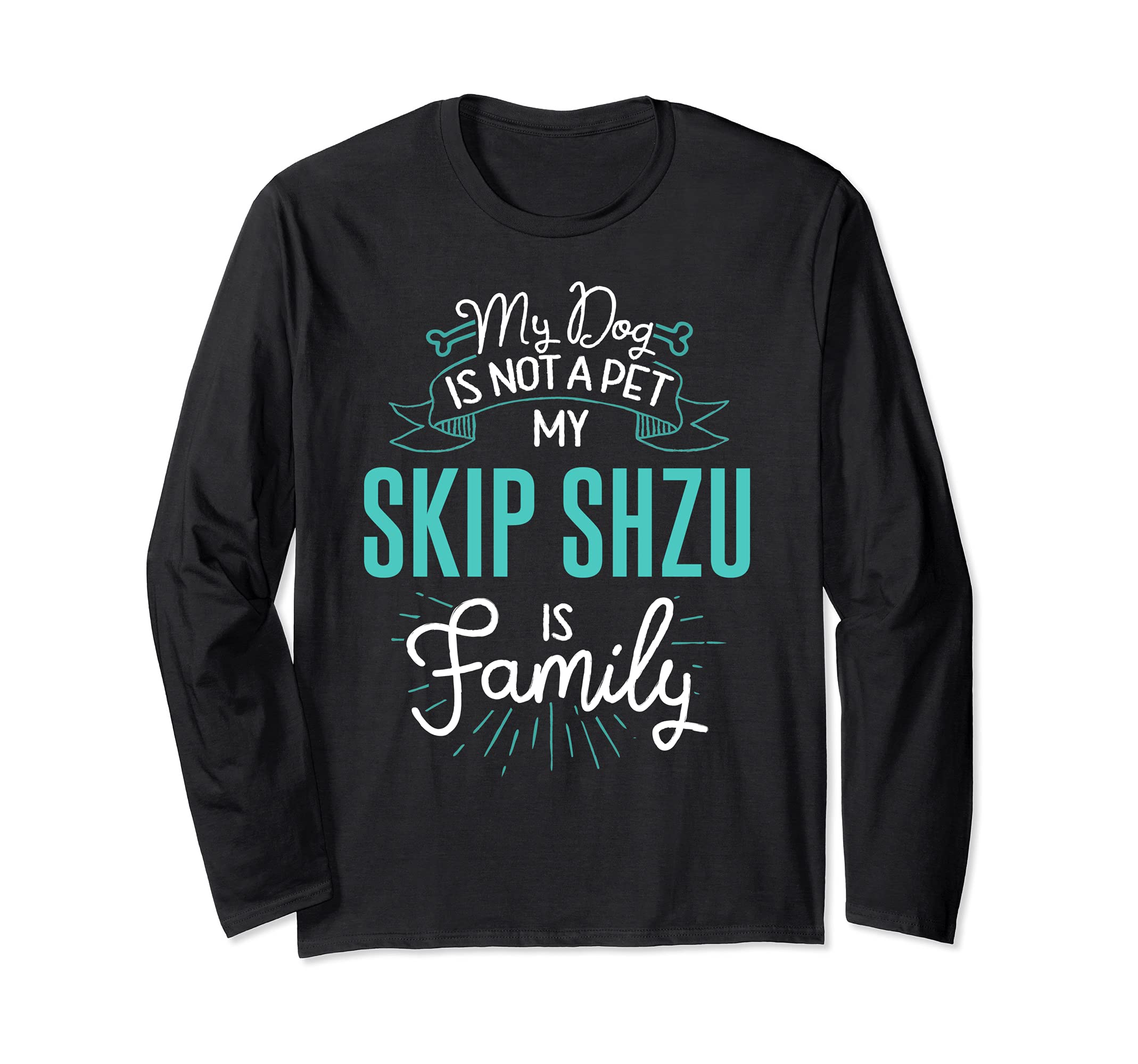 Cute Skip Shzu Design Family Dog Giftn Long Sleeve T-Shirt