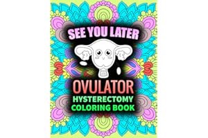 Hysterectomy Coloring Book: After Hysterectomy Recovery Coloring Book For Women
