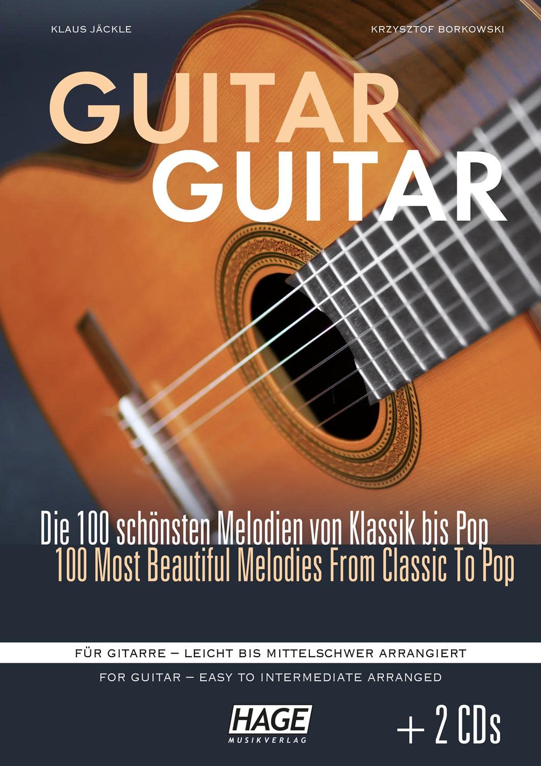 Guitar Guitar: Die 100 SCHoeNsten Melodien Von Klassik Bis Pop - 100 Most Beautiful Melodies from Classic to Pop: Die 100 schönsten Melodien von ... Gitarre - leicht bis mittelschwer arrangiert