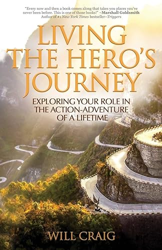 Download Living the Hero's Journey: Exploring Your Role in the Action-Adventure of a Lifetime PDF