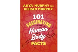 101 Fascinating Human Body Facts