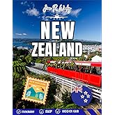 NEW ZEALAND TRAVEL 2025-2026: Top Attractions, Scenic Road Trips, Adventure Tours & Insider Tips for Exploring The North & South Islands