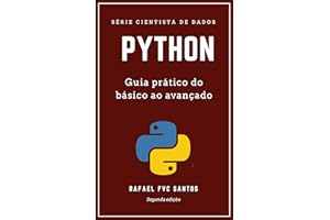 Python: Guia prático do básico ao avançado (Cientista de dados Livro 2)