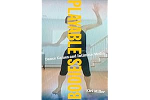 Playable Bodies: Dance Games and Intimate Media