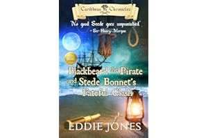 Blackbeard the Pirate and Stede Bonnet's Fateful Clash (Caribbean Chronicles)