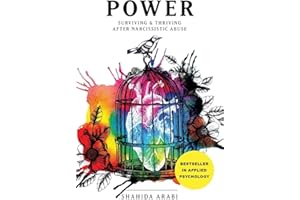 POWER: Surviving and Thriving After Narcissistic Abuse: A Collection of Essays on Malignant Narcissism and Recovery from Emotional Abuse