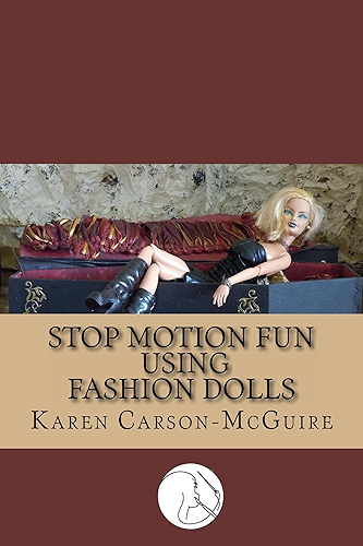 Download Stop Motion Fun Using Fashion Dolls (English Edition) PDF