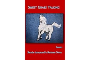 Sweet Grass Talking: Poems
