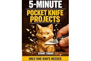Pocket Knife Carving Projects for Beginners: Easy Small Wood Carving Projects with Simple Step-by-Step Whittling Techniques