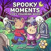 Spooky Moments: Cute Coloring Book for Adults and Teens with Adorable Characters and Creepy Scenes for Relaxation (Cozy Coloring Books)