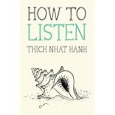 How to Listen (Mindfulness Essentials)
