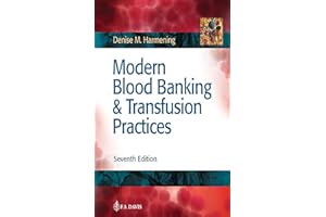 Modern Blood Banking & Transfusion Practices
