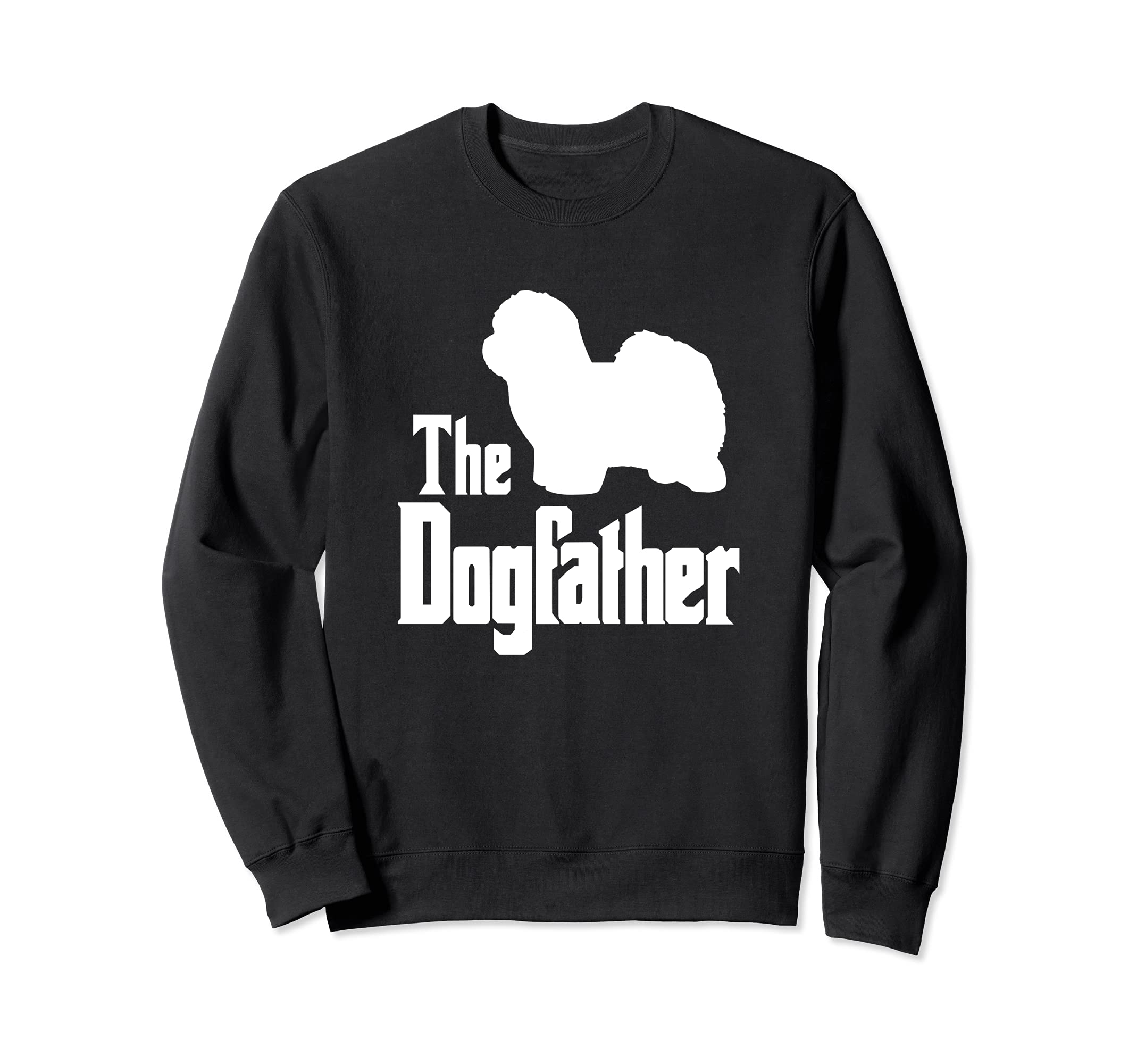 The Dogfather - funny dog gift, funny Coton de Tulear Sweatshirt