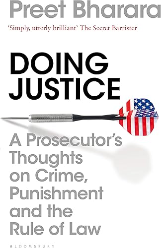 Download Doing Justice: A Prosecutor's Thoughts on Crime, Punishment and the Rule of Law PDF