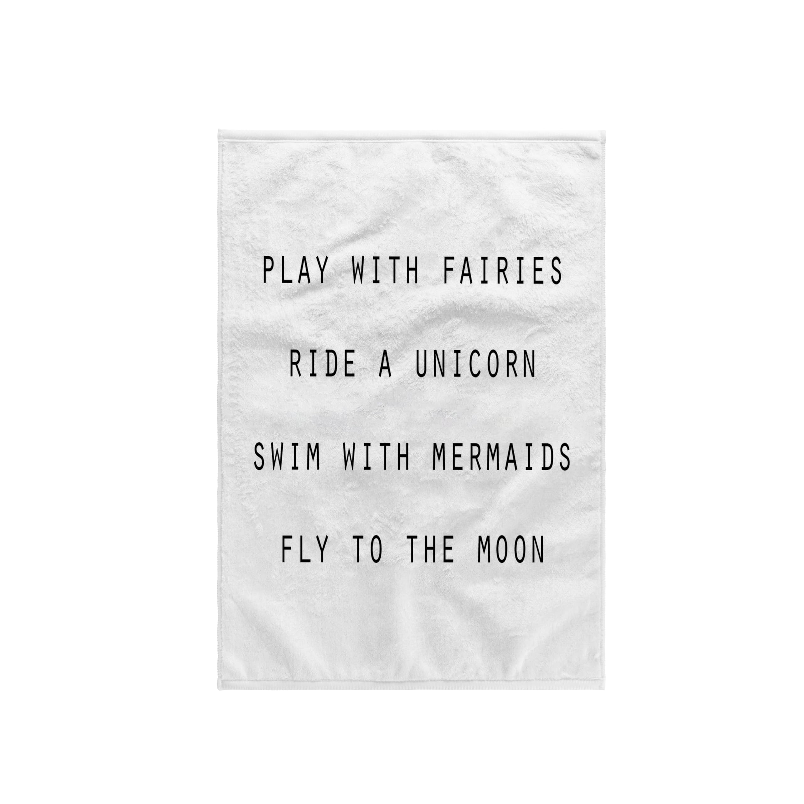 3dRose "Play with Fairies Ride A Unicorn Swim with Mermaids Fly to The Moon Towel, White, 15 x 22-Inch
