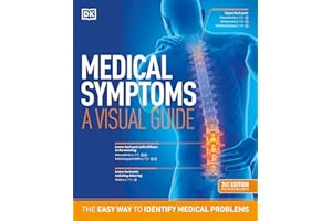 Medical Symptoms: A Visual Guide, 2nd Edition: The Easy Way to Identify Medical Problems (DK Medical Care Guides)