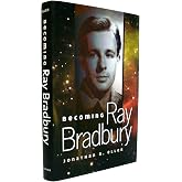 Becoming Ray Bradbury (Volume 1)
