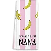 You’re The Best Nana - Decorative Kitchen Towel 16"x24" – Grandma Bathroom Hand Towel, Grandma Gifts for Mother's Day, Birthday, Christmas, etc.(026)