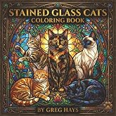 Stained Glass Cats Coloring Book: An Elegant Adult Coloring Book Featuring 50 Beautiful Cat Designs in Stained Glass Style for Relaxation & Mindfulness