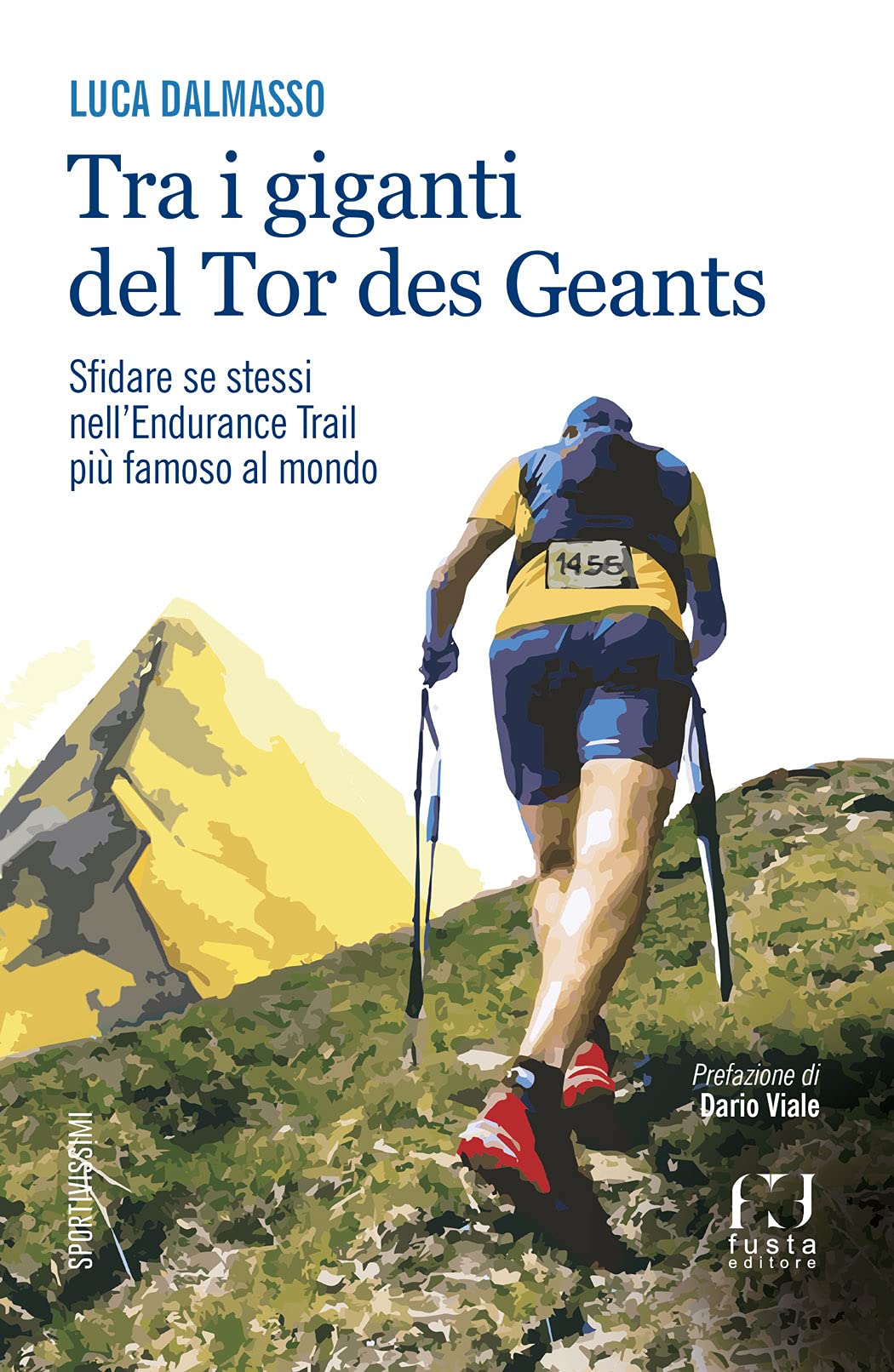 Tra i giganti del Tor. Sfidare se stessi nell'endurance trail più famoso al  mondo : Dalmasso, Luca: Libri - Amazon
