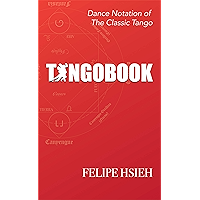 TANGOBOOK: Dance Notation of The Classic Tango book cover TANGOBOOK: Dance Notation of The Classic Tango book cover