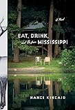 Eat, Drink, and Be From Mississippi: A Novel