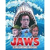 Jaws Coloring Book: An Amazing Coloring Book For Relaxation And Stress Relief With Many Illustrations Of Jaws
